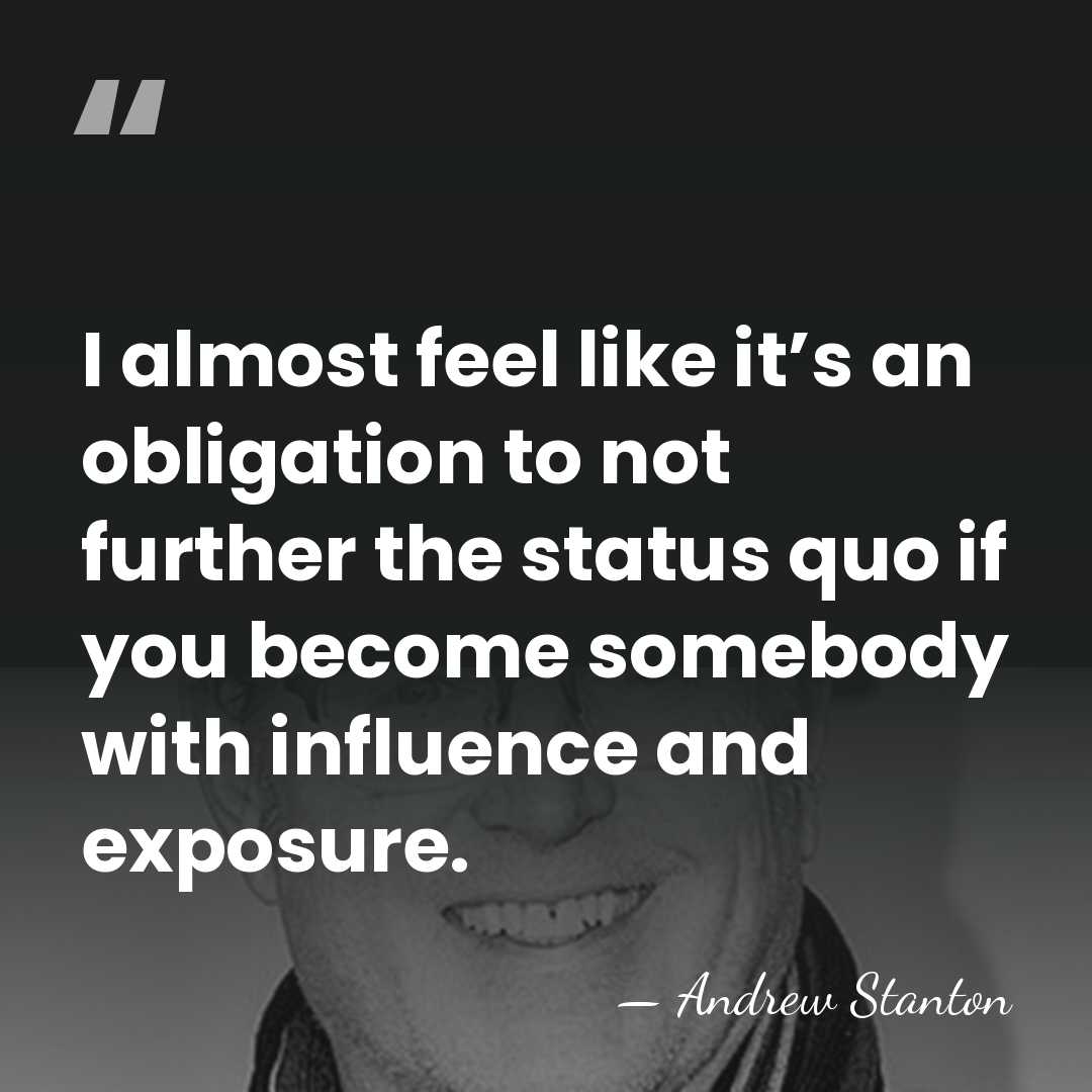 I almost feel like it’s an obligation to not further the status&hellip; - Andrew Stanton