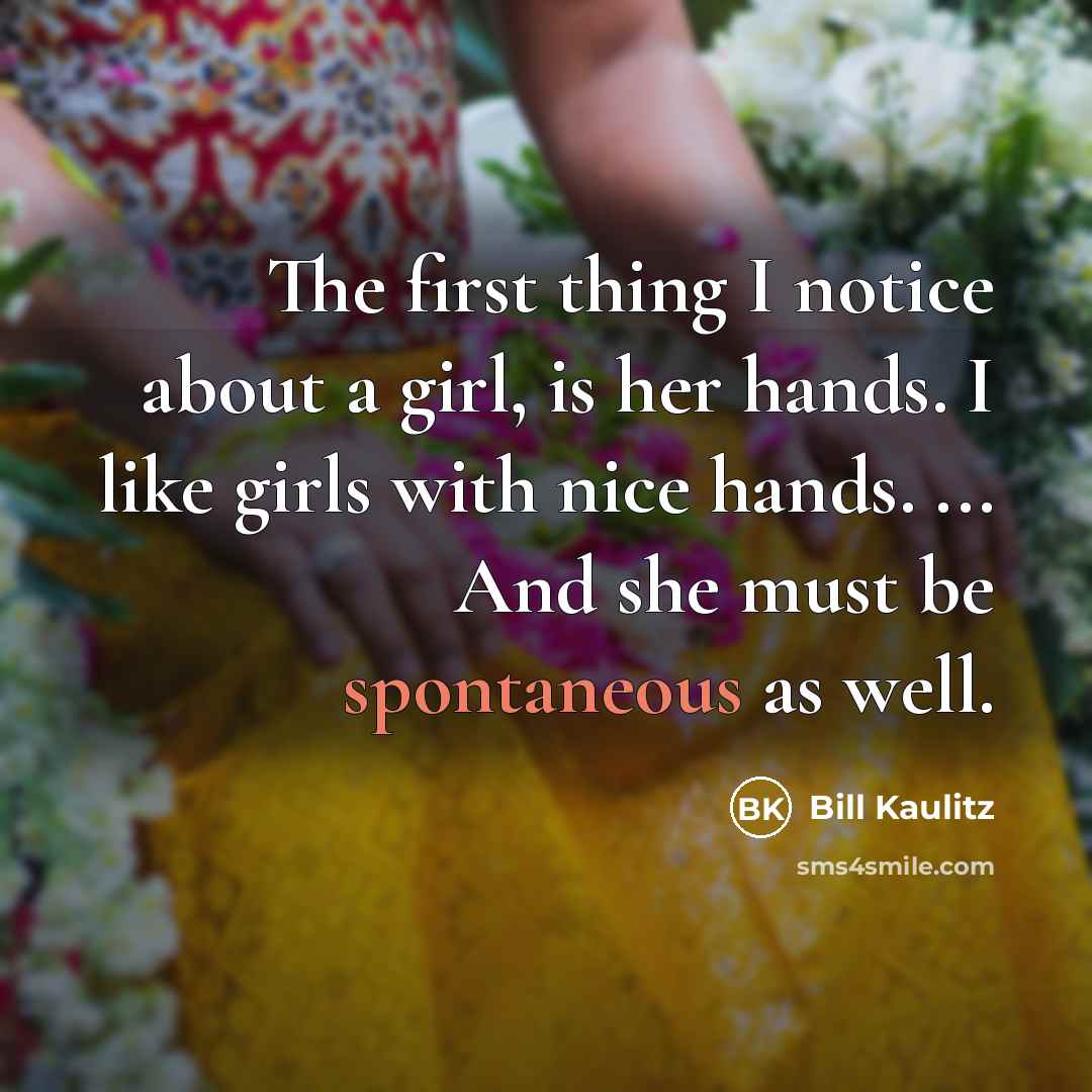 “The first thing I notice about a girl, is her…” quote by Bill Kaulitz