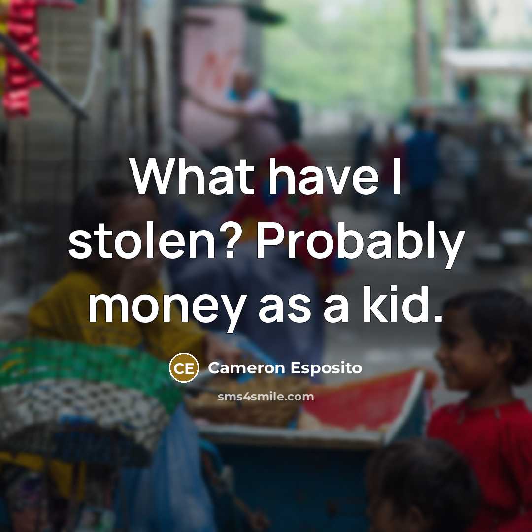 “What have I stolen? Probably money as a kid.…” quote by Cameron Esposito