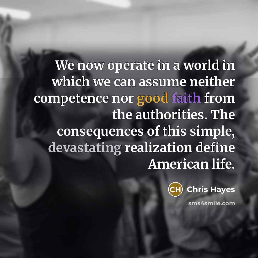 “We now operate in a world in which we can…” quote by Chris Hayes