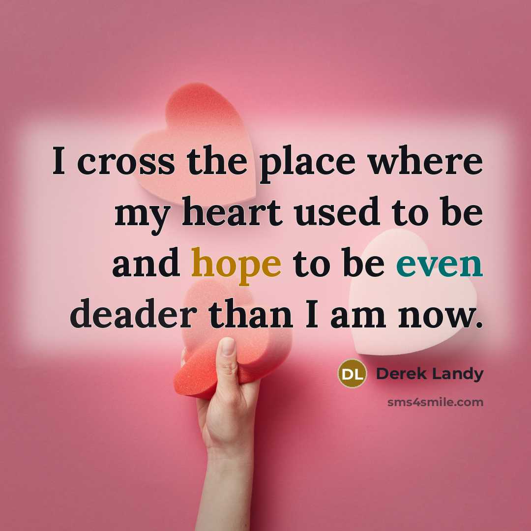 “I cross the place where my heart used to be…” quote by Derek Landy