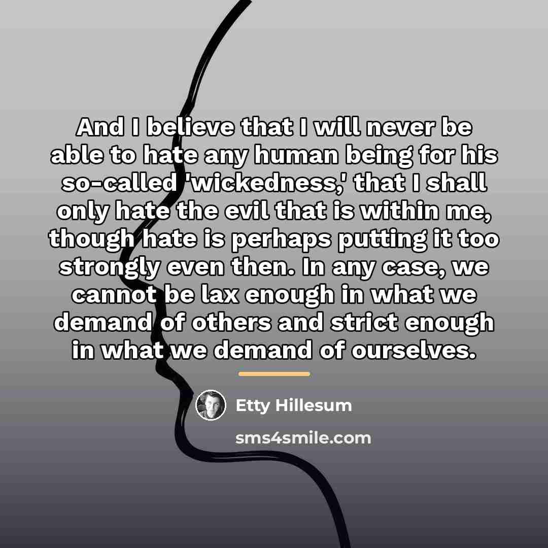 “And I believe that I will never be able to…” quote by Etty Hillesum