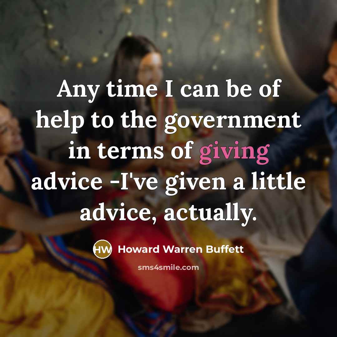 “Any time I can be of help to the government…” quote by Howard Warren Buffett