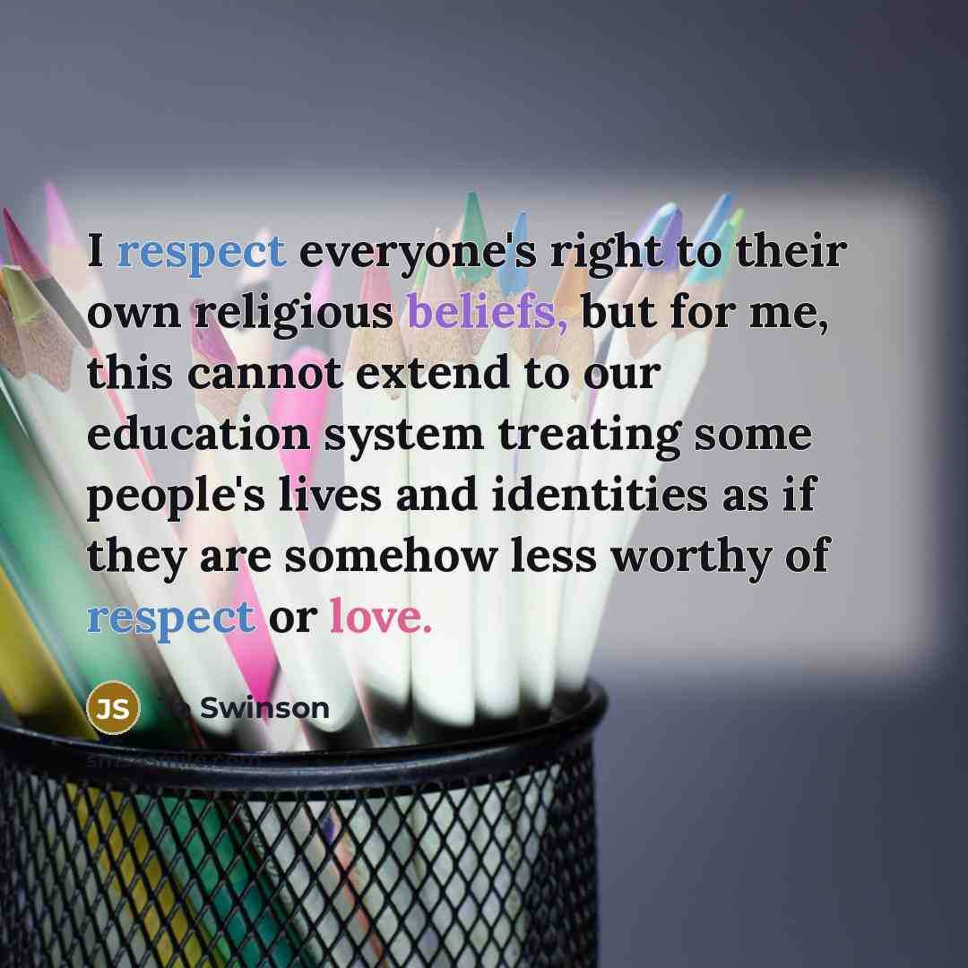 “I respect everyone's right to their own religious beliefs, but…” quote by Jo Swinson