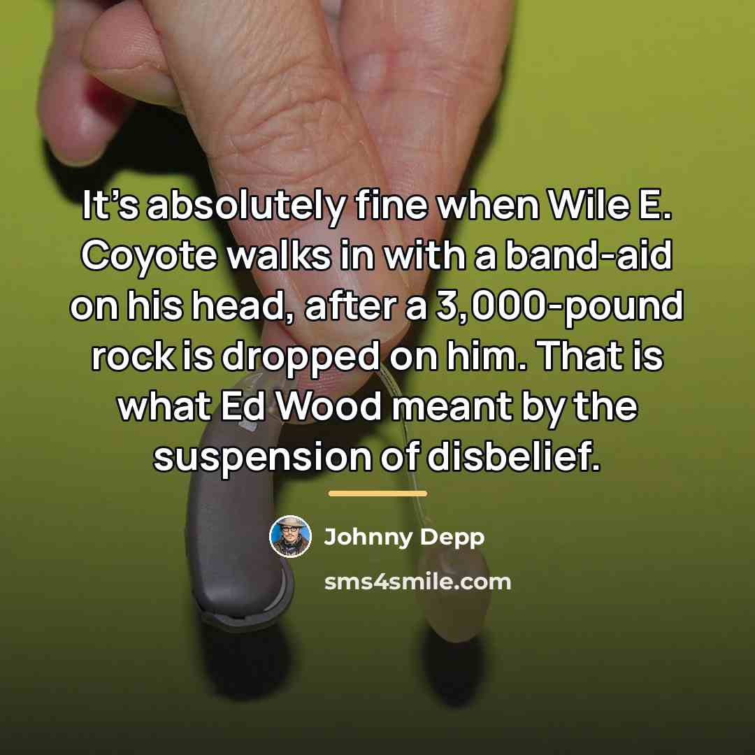 “It's absolutely fine when Wile E. Coyote walks in with…” quote by Johnny Depp