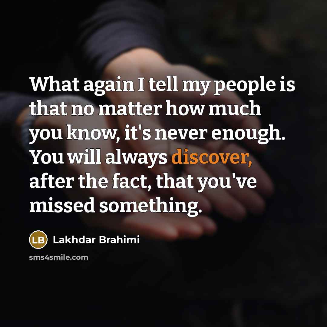 “What again I tell my people is that no matter…” quote by Lakhdar Brahimi