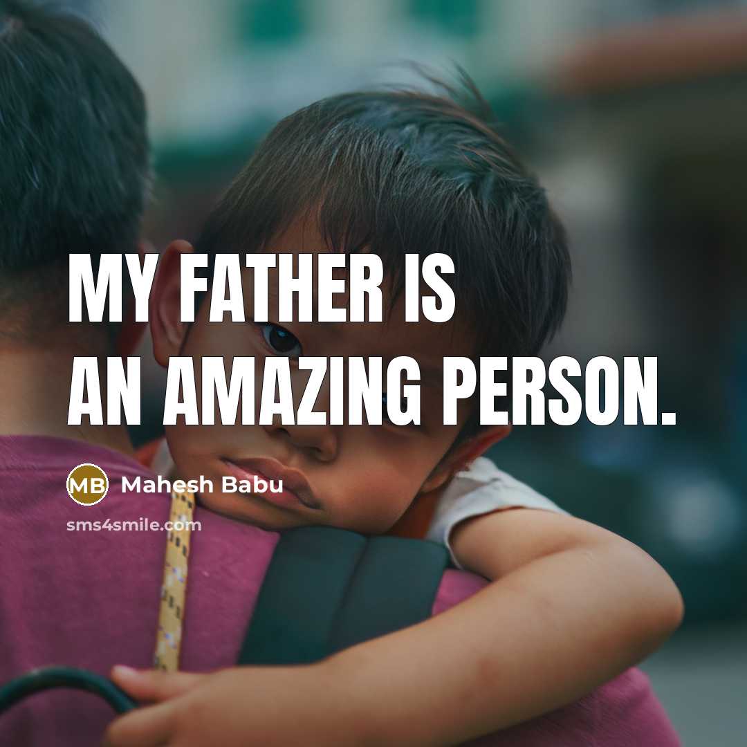 “My father is an amazing person.…” quote by Mahesh Babu