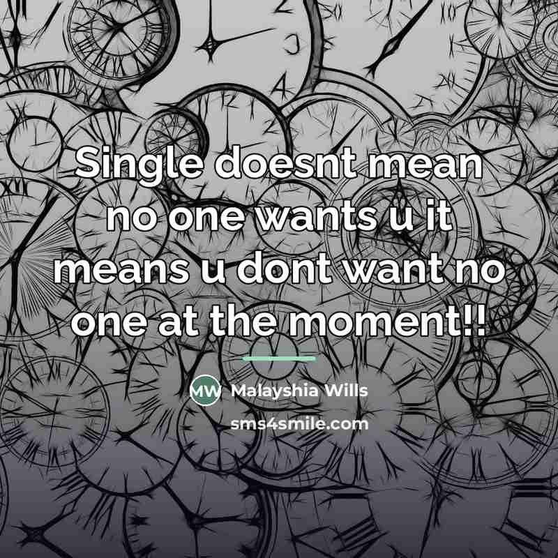 “Single doesnt mean no one wants u it means u…” quote by Malayshia Wills