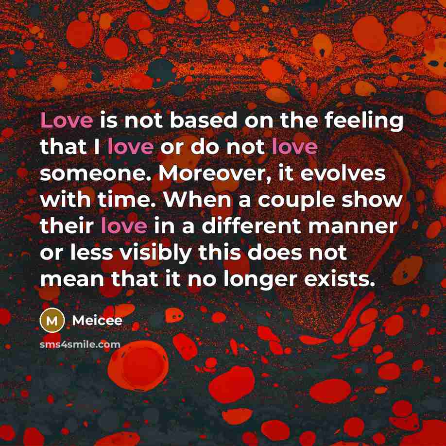 “Love is not based on the feeling that I love…” quote by Meicee