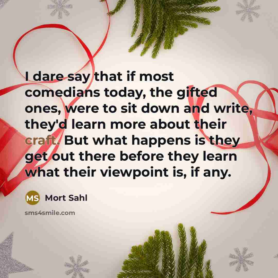 “I dare say that if most comedians today, the gifted…” quote by Mort Sahl