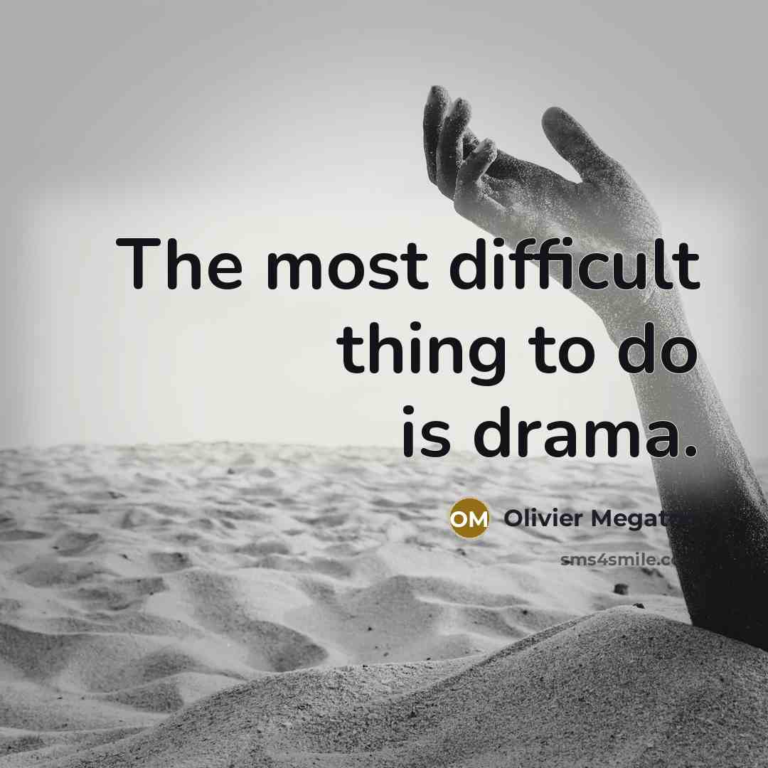 “The most difficult thing to do is drama.…” quote by Olivier Megaton