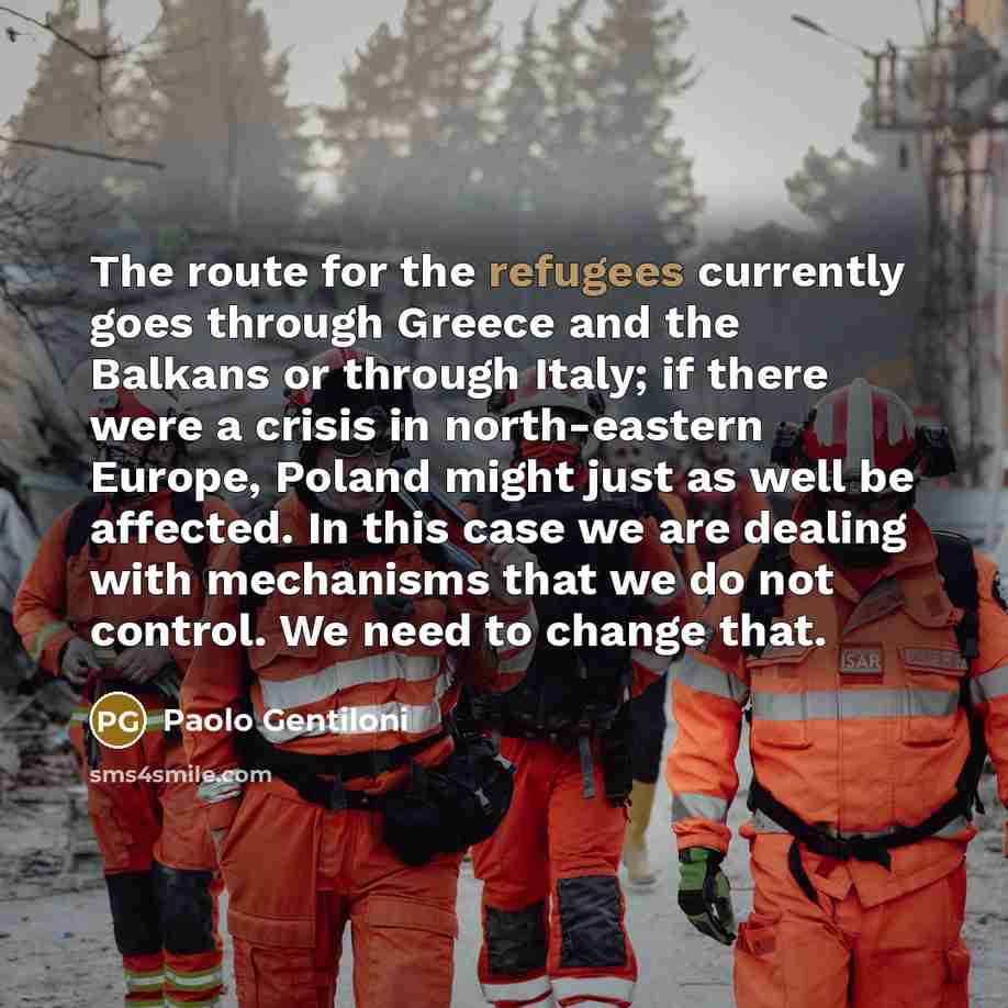 “The route for the refugees currently goes through Greece and…” quote by Paolo Gentiloni