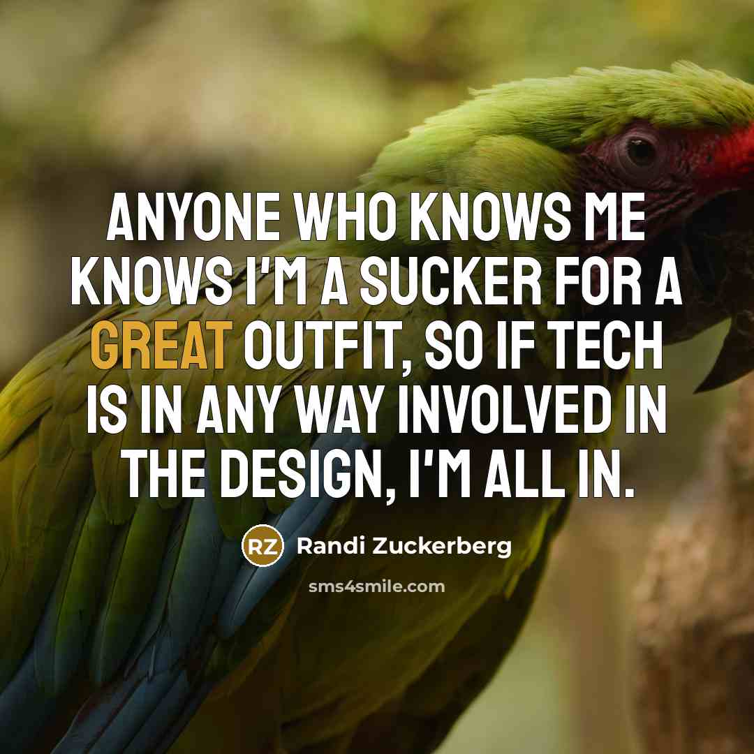 “Anyone who knows me knows I'm a sucker for a…” quote by Randi Zuckerberg