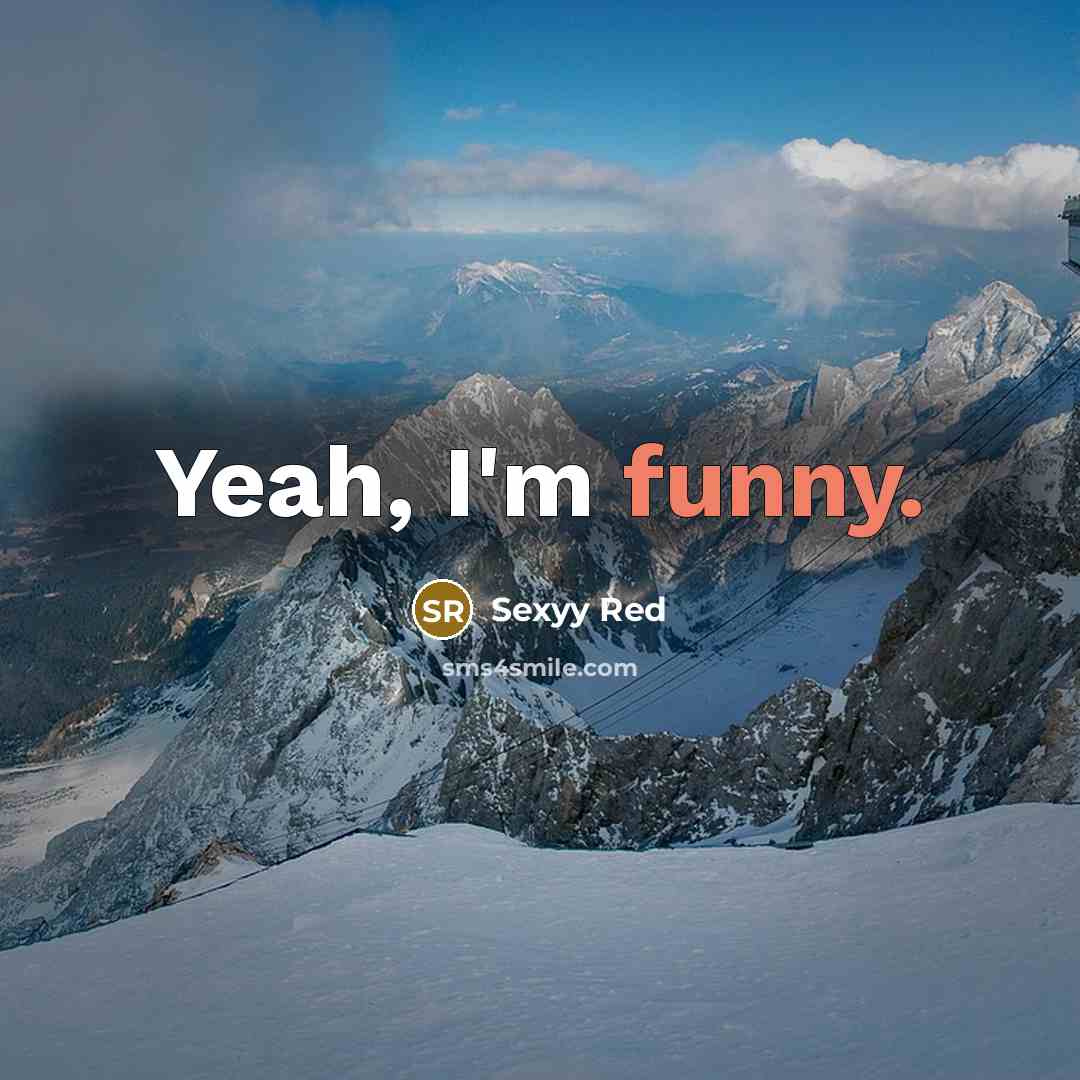 “Yeah, I'm funny.…” quote by Sexyy Red