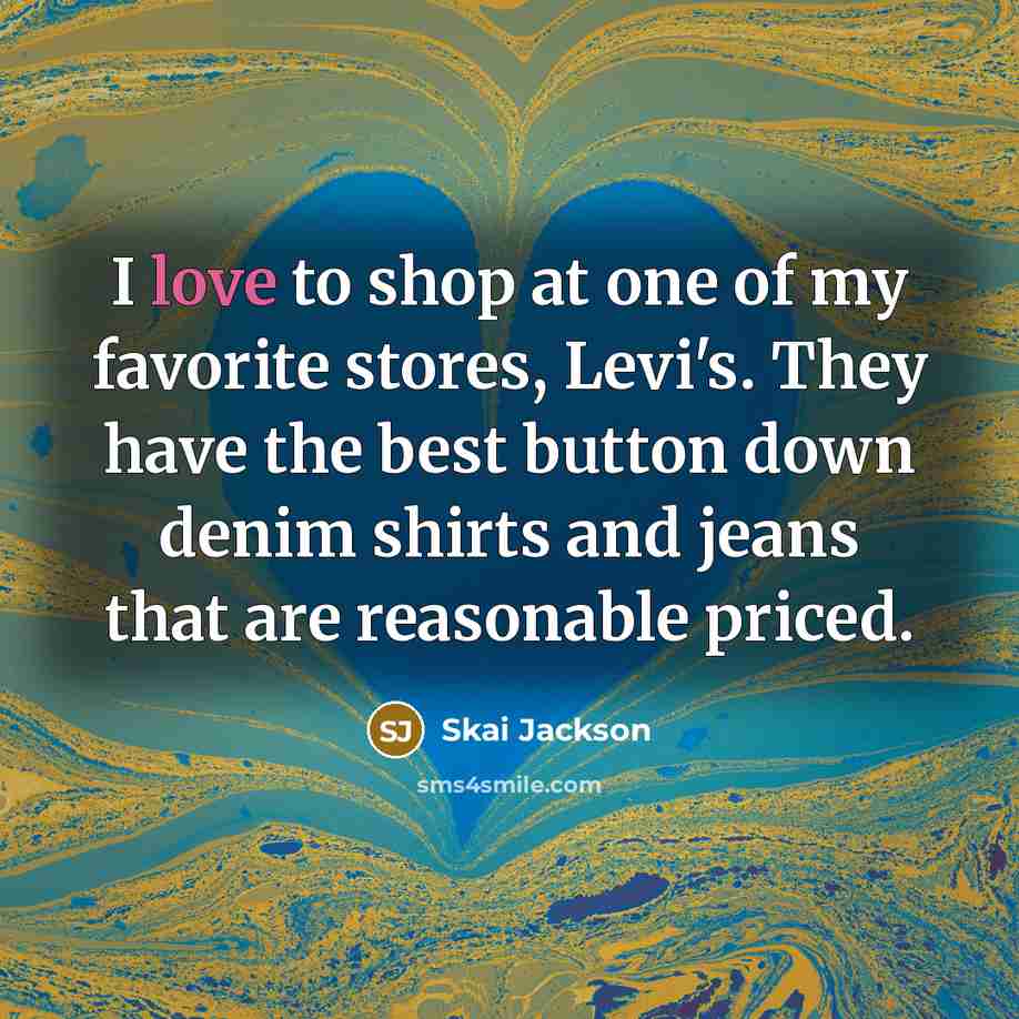 “I love to shop at one of my favorite stores,…” quote by Skai Jackson