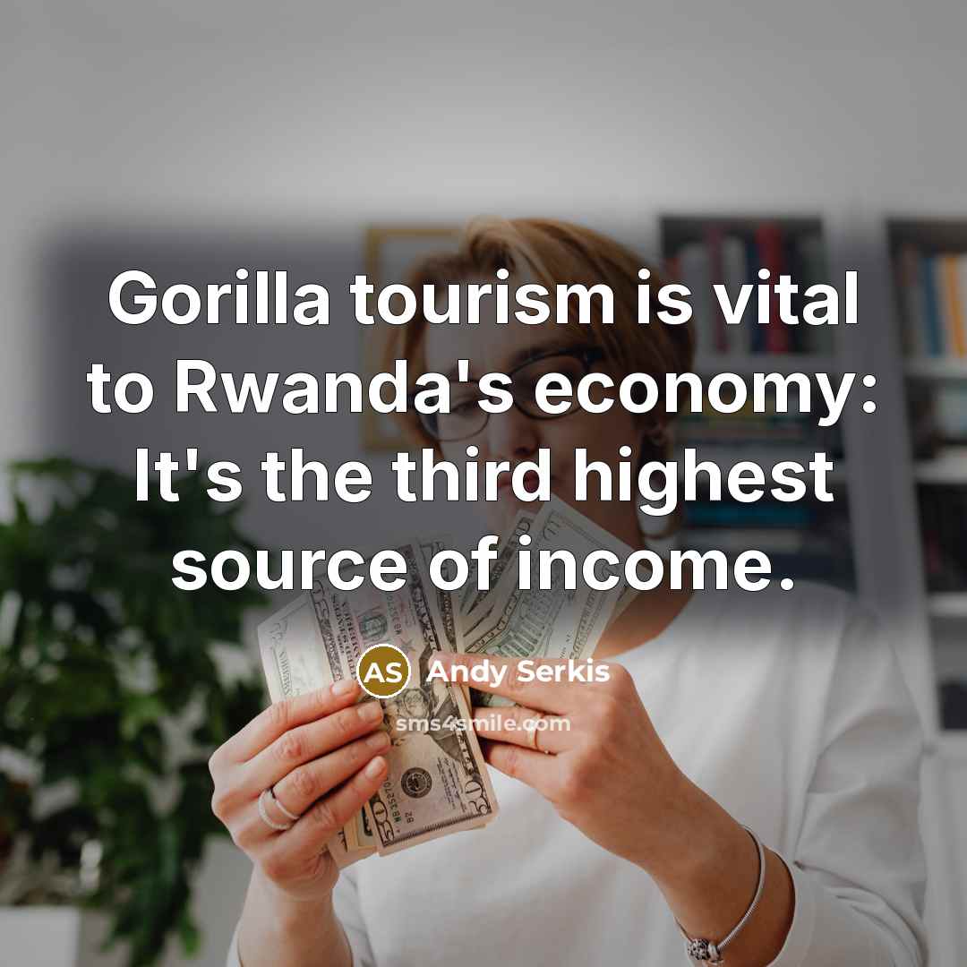 “Gorilla tourism is vital to Rwanda's economy: It's the third…” quote by Andy Serkis