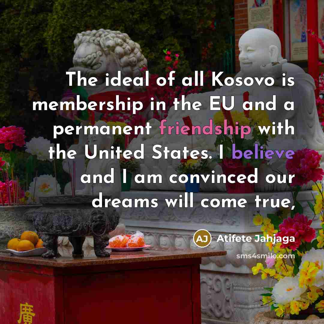 “The ideal of all Kosovo is membership in the EU…” quote by Atifete Jahjaga