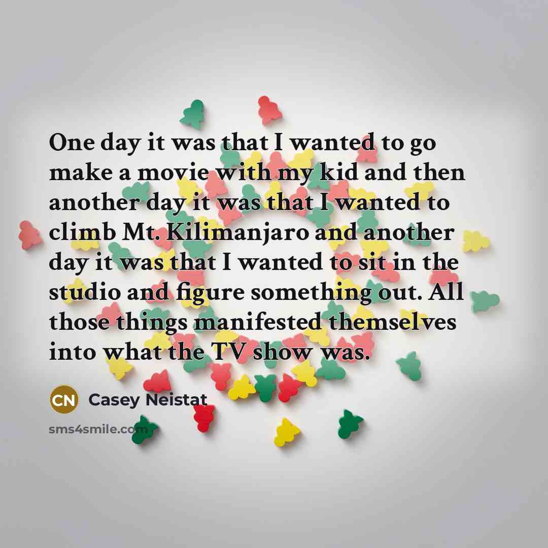 “One day it was that I wanted to go make…” quote by Casey Neistat