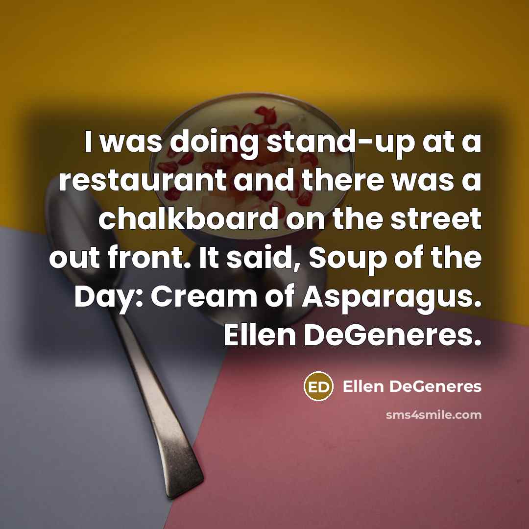 “I was doing stand-up at a restaurant and there was…” quote by Ellen DeGeneres