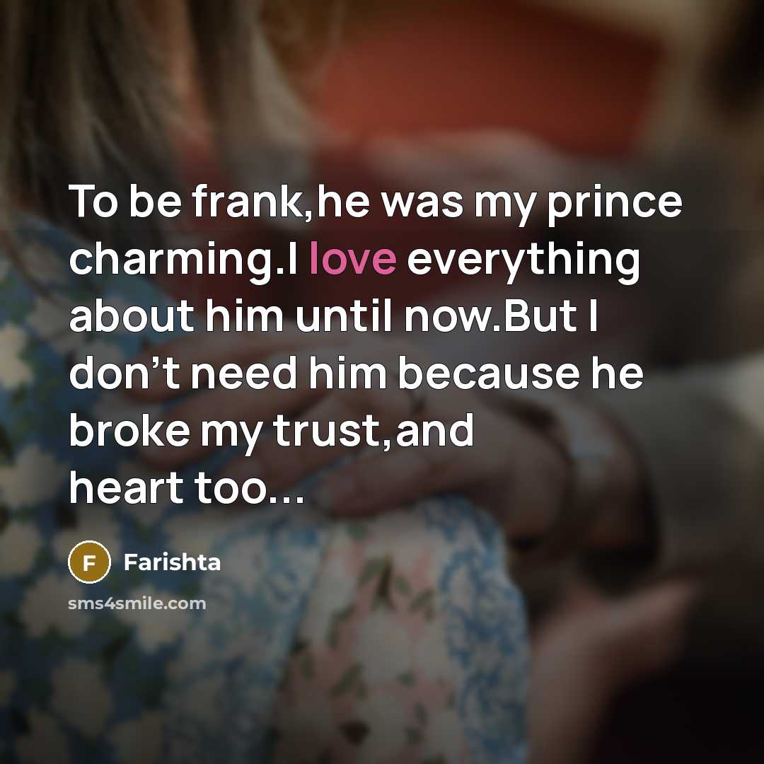 “To be frank,he was my prince charming.I love everything about…” quote by Farishta