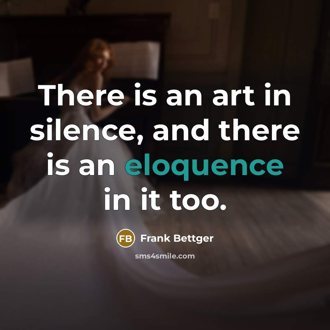 “There is an art in silence, and there is an…” quote by Frank Bettger