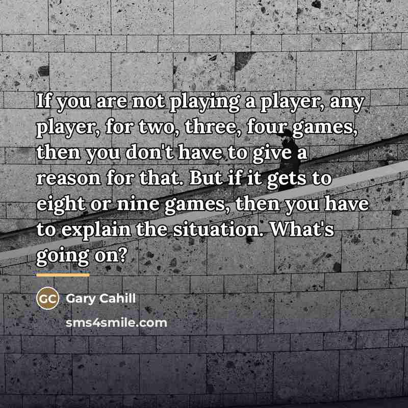 “If you are not playing a player, any player, for…” quote by Gary Cahill