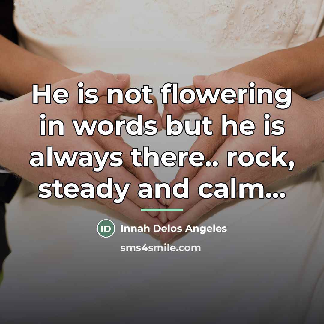 “He is not flowering in words but he is always…” quote by Innah Delos Angeles