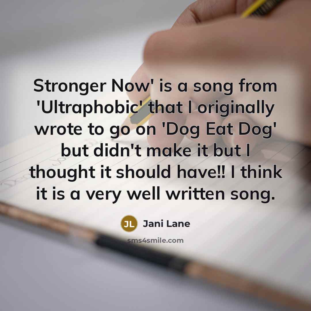 “Stronger Now' is a song from 'Ultraphobic' that I originally…” quote by Jani Lane