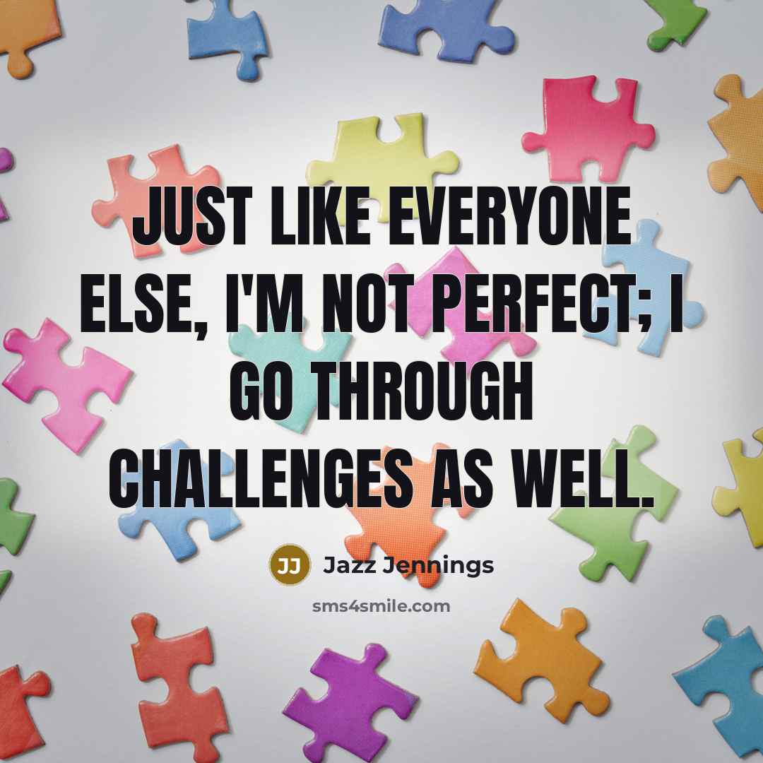“Just like everyone else, I'm not perfect; I go through…” quote by Jazz Jennings