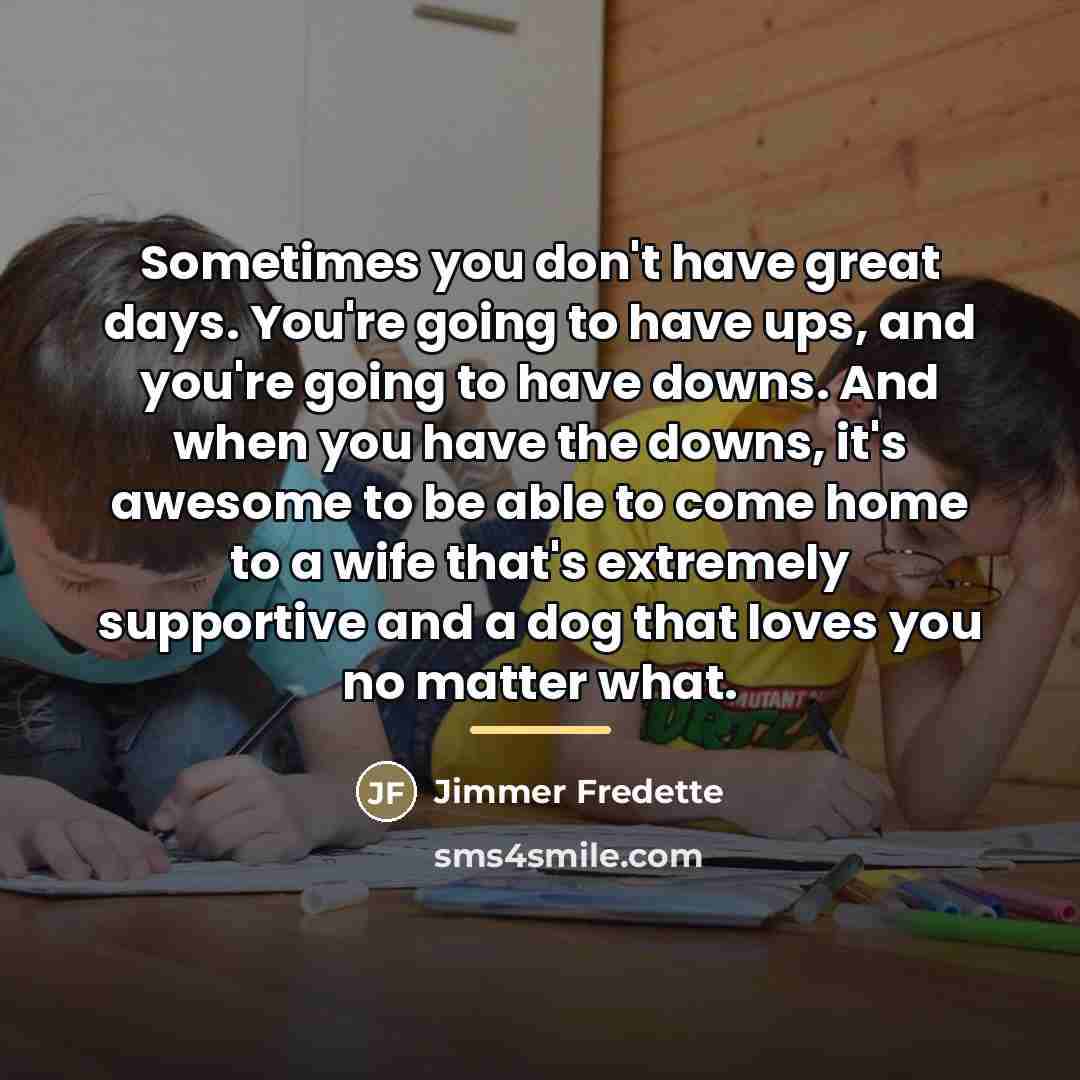 “Sometimes you don't have great days. You're going to have…” quote by Jimmer Fredette