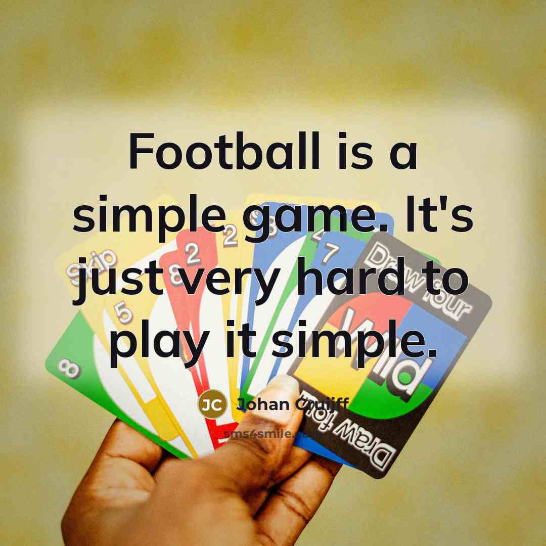“Football is a simple game. It's just very hard to…” quote by Johan Cruijff