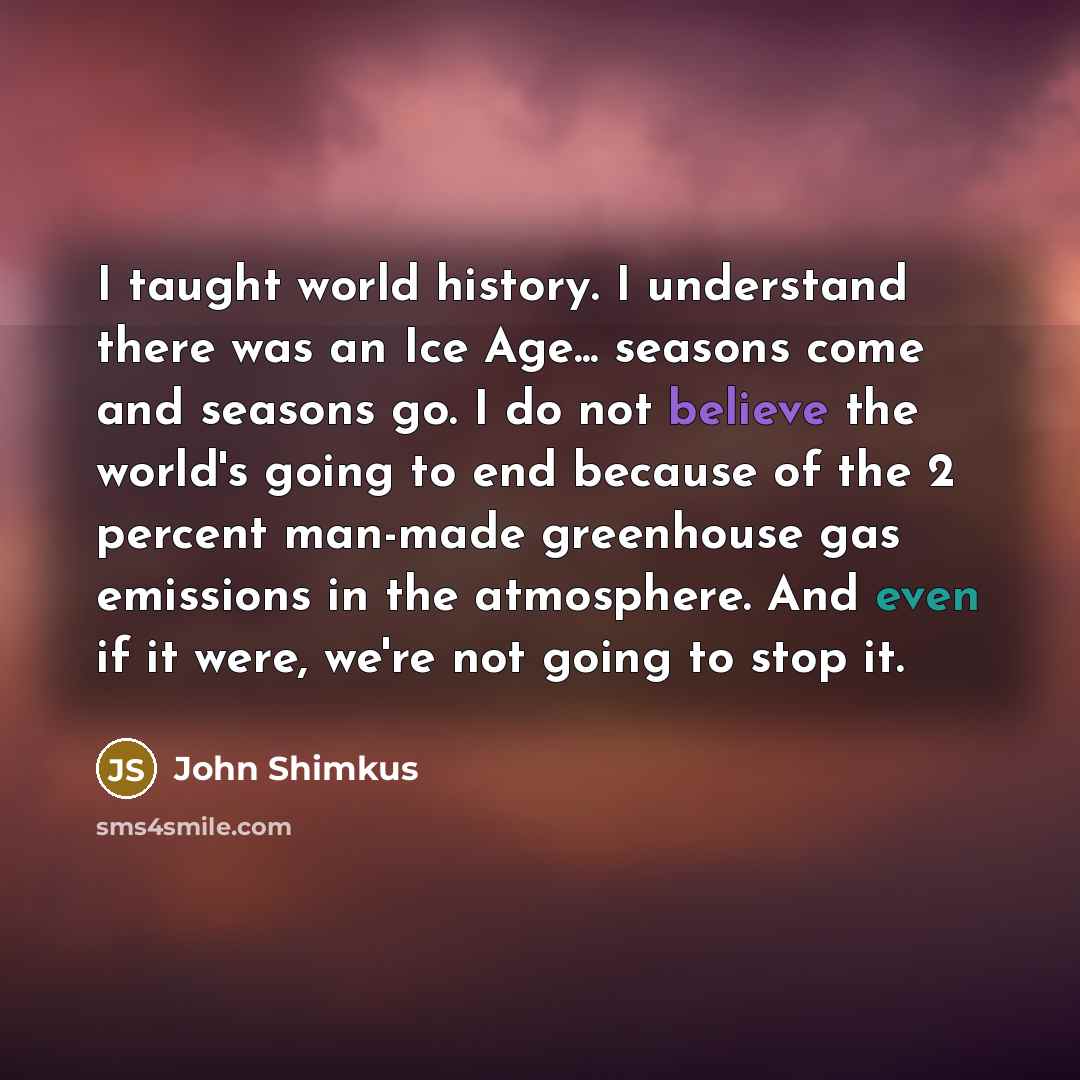 “I taught world history. I understand there was an Ice…” quote by John Shimkus