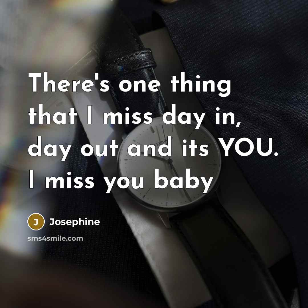 “There's one thing that I miss day in, day out…” quote by Josephine