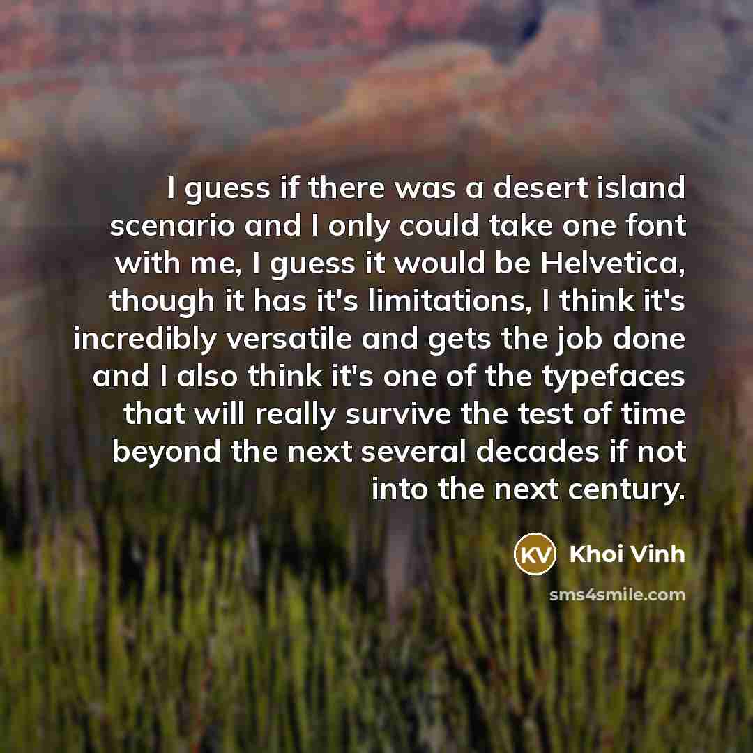“I guess if there was a desert island scenario and…” quote by Khoi Vinh