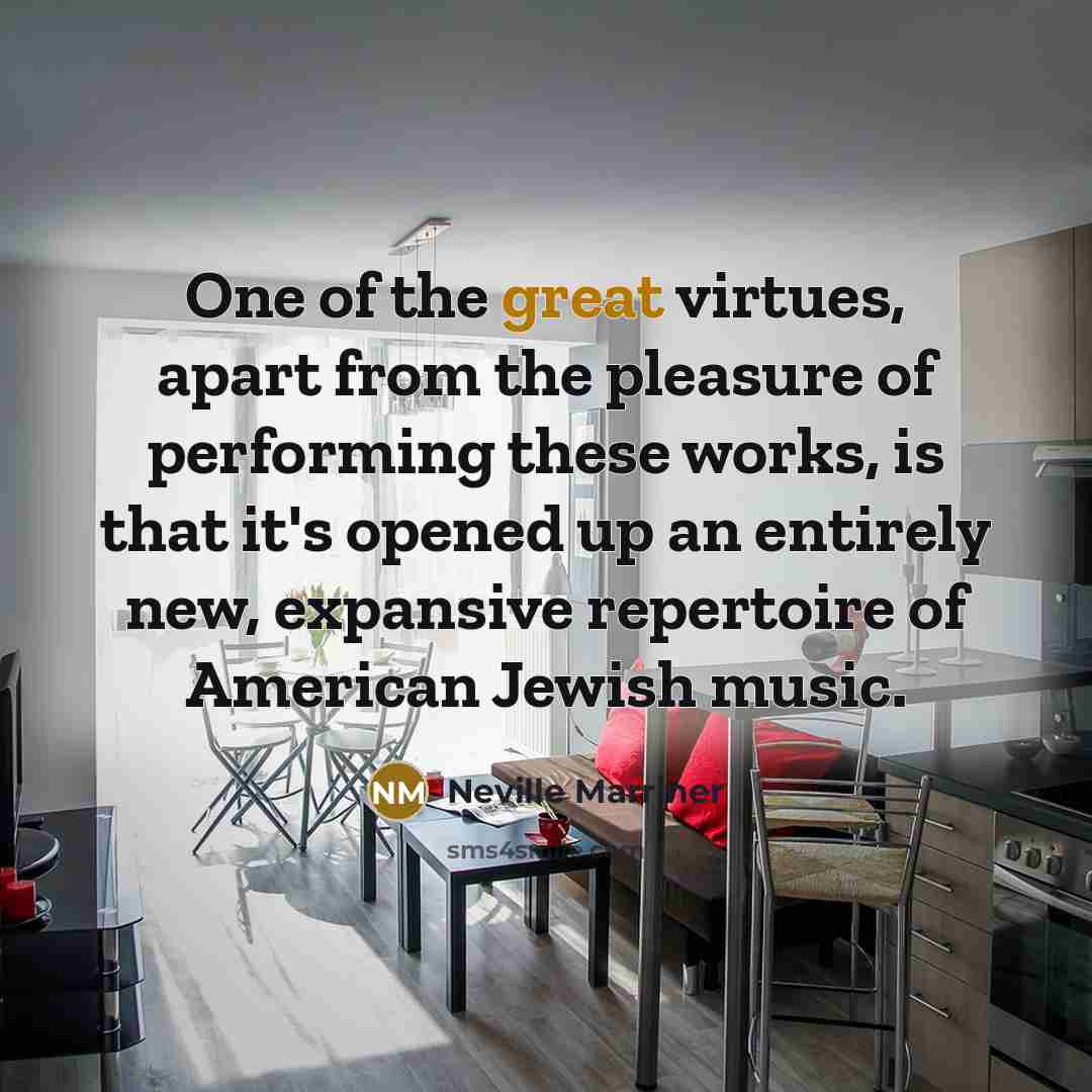 “One of the great virtues, apart from the pleasure of…” quote by Neville Marriner
