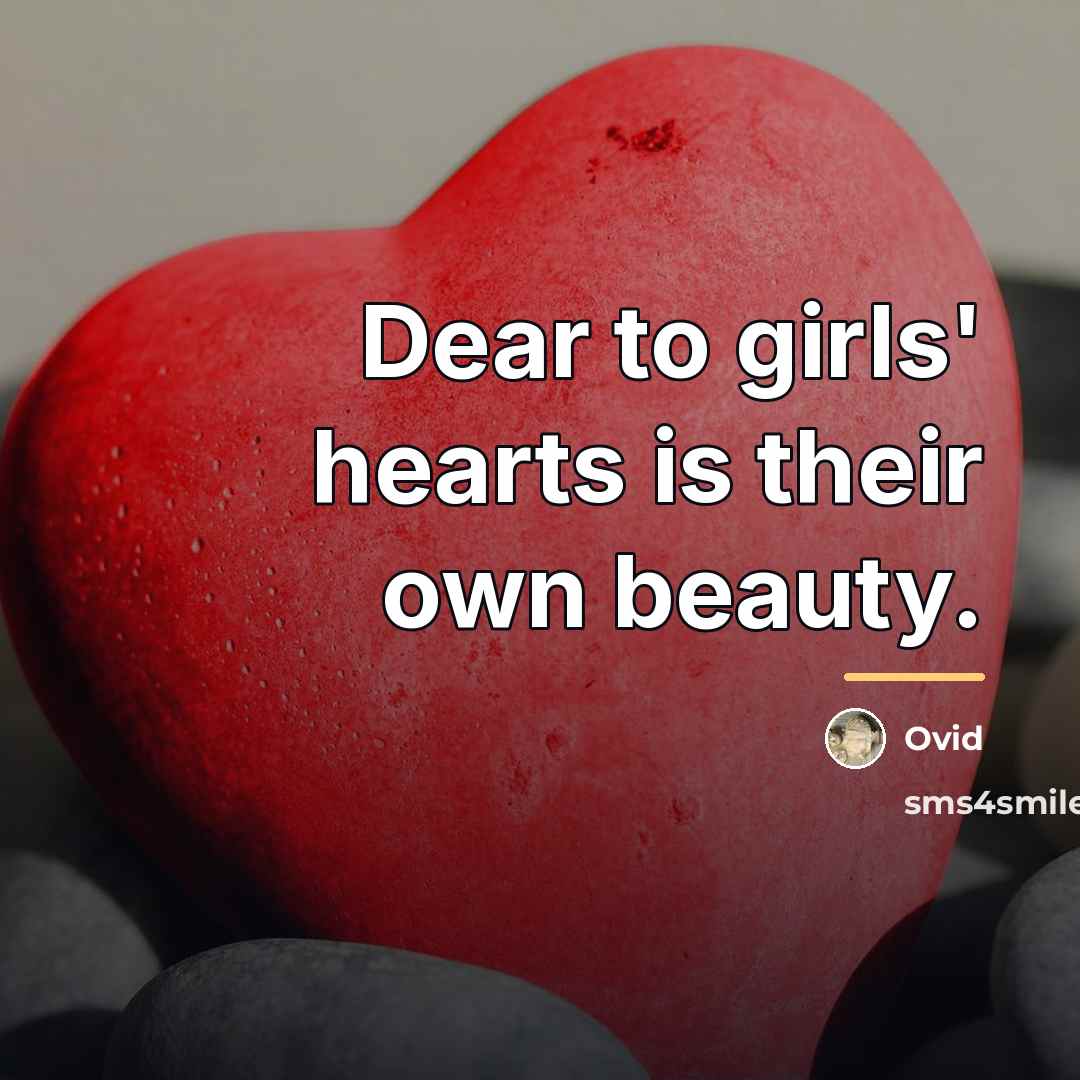 “Dear to girls' hearts is their own beauty.…” quote by Ovid