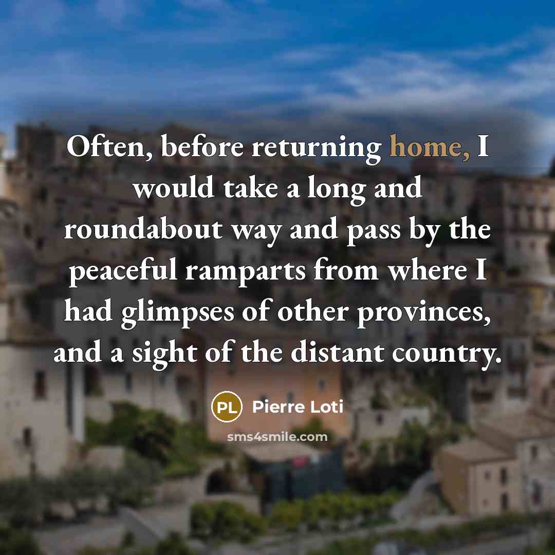 “Often, before returning home, I would take a long and…” quote by Pierre Loti