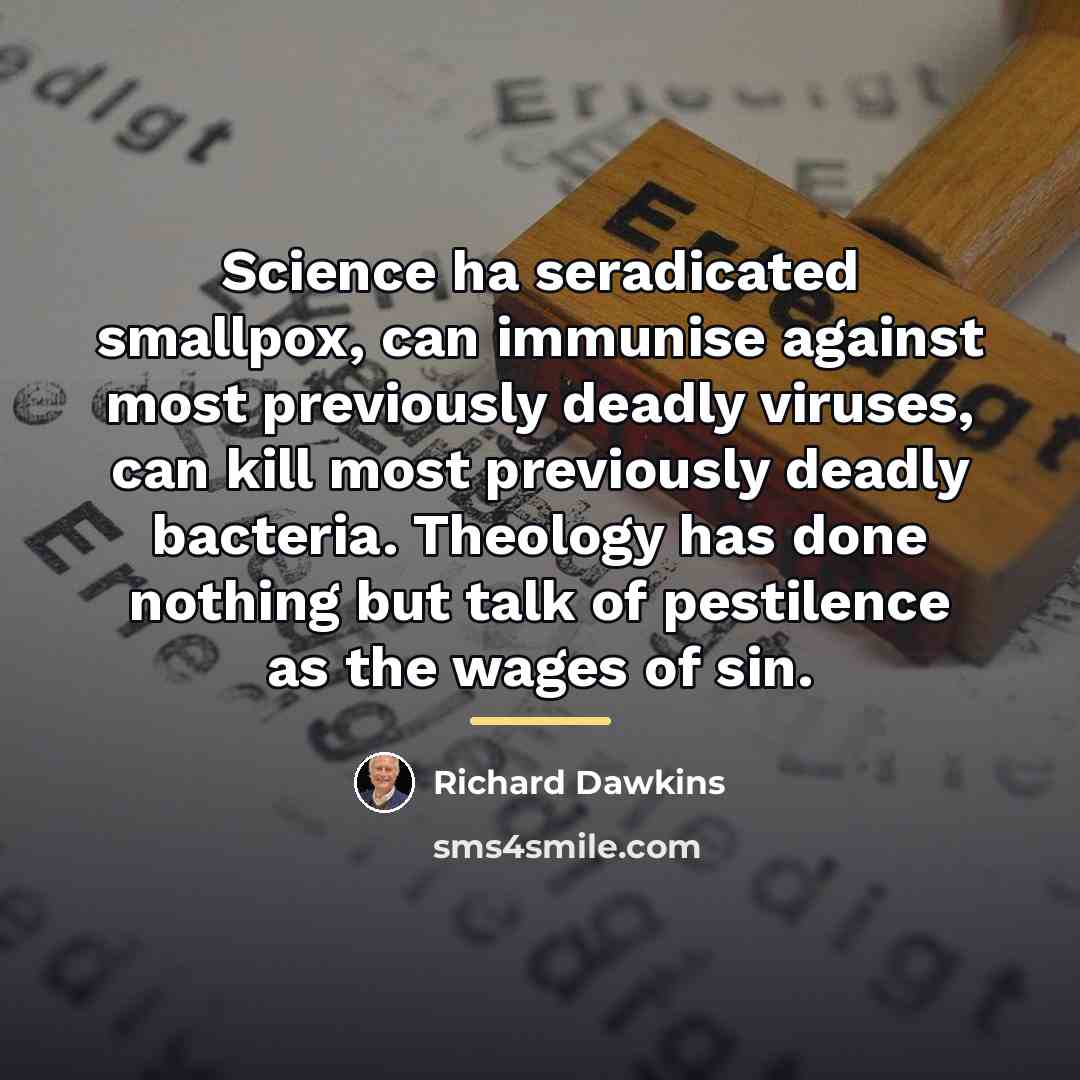 “Science ha seradicated smallpox, can immunise against most previously deadly…” quote by Richard Dawkins