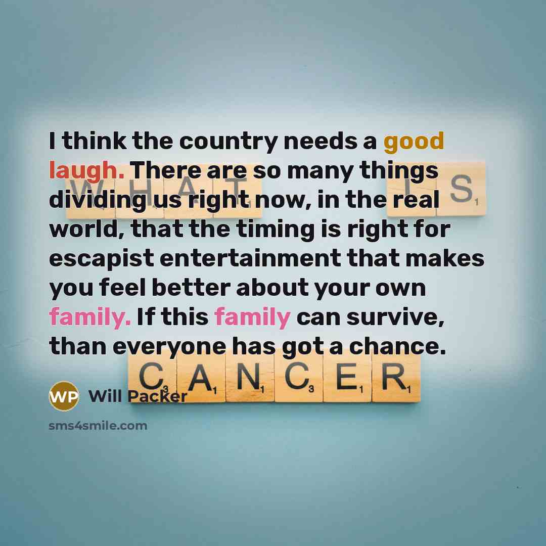 “I think the country needs a good laugh. There are…” quote by Will Packer