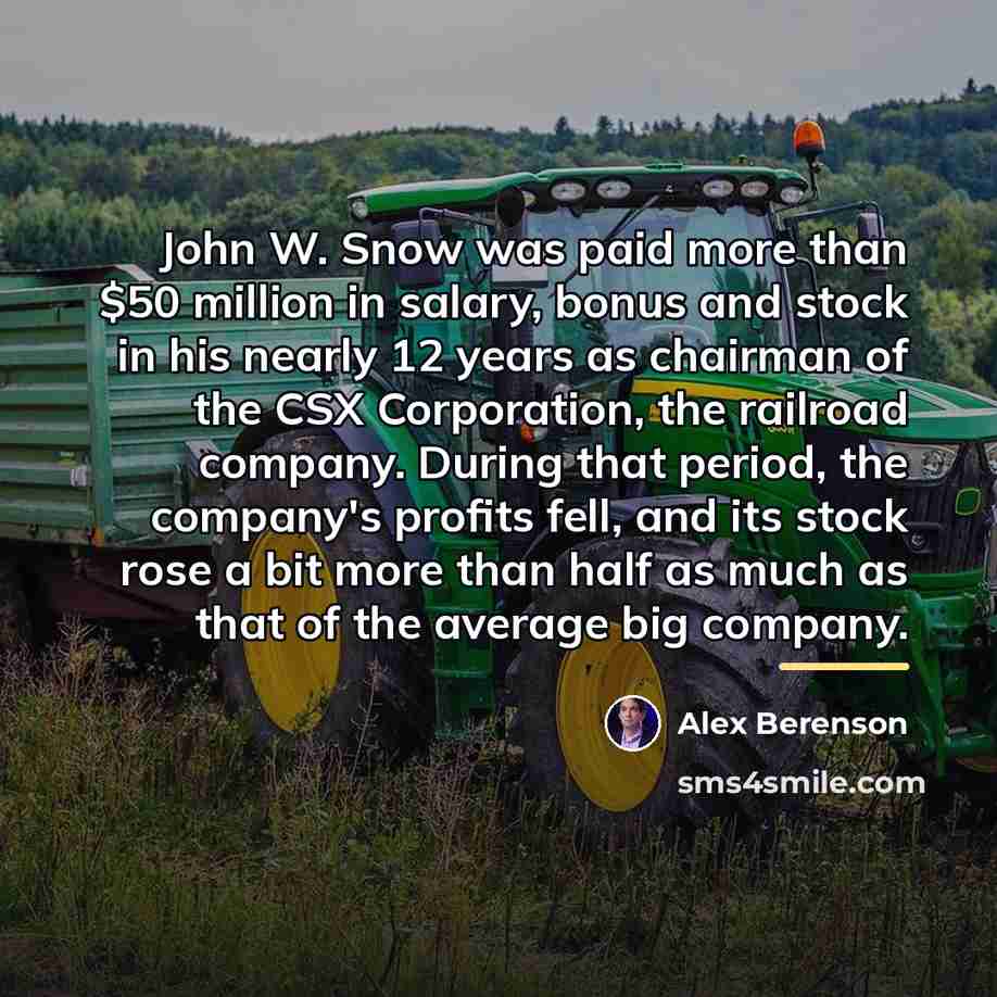 “John W. Snow was paid more than $50 million in…” quote by Alex Berenson