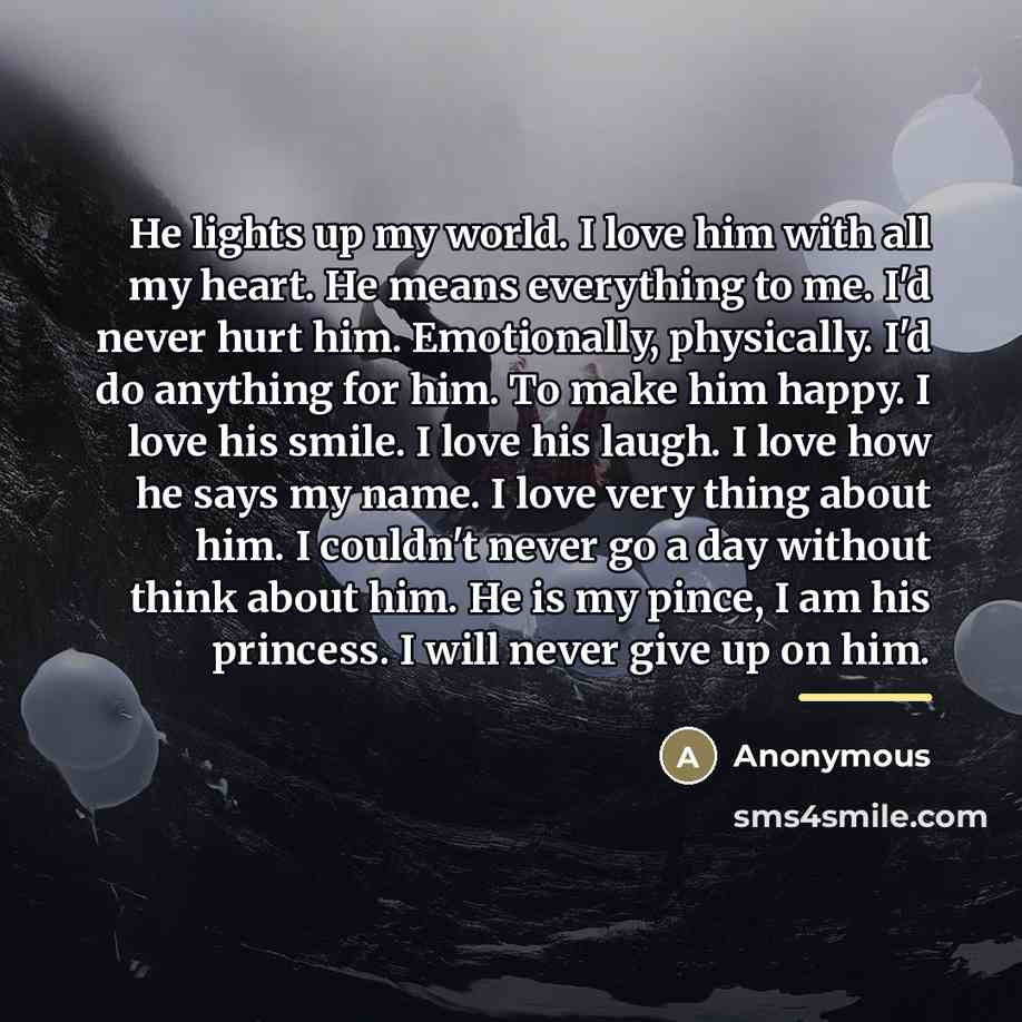 “He lights up my world. I love him with all…” quote by Anonymous