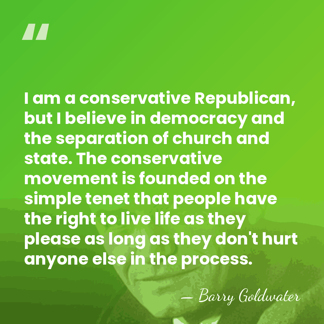 I am a conservative Republican, but I believe in democracy and the&hellip; - Barry Goldwater