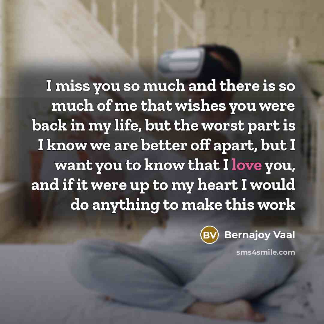 “I miss you so much and there is so much…” quote by Bernajoy Vaal