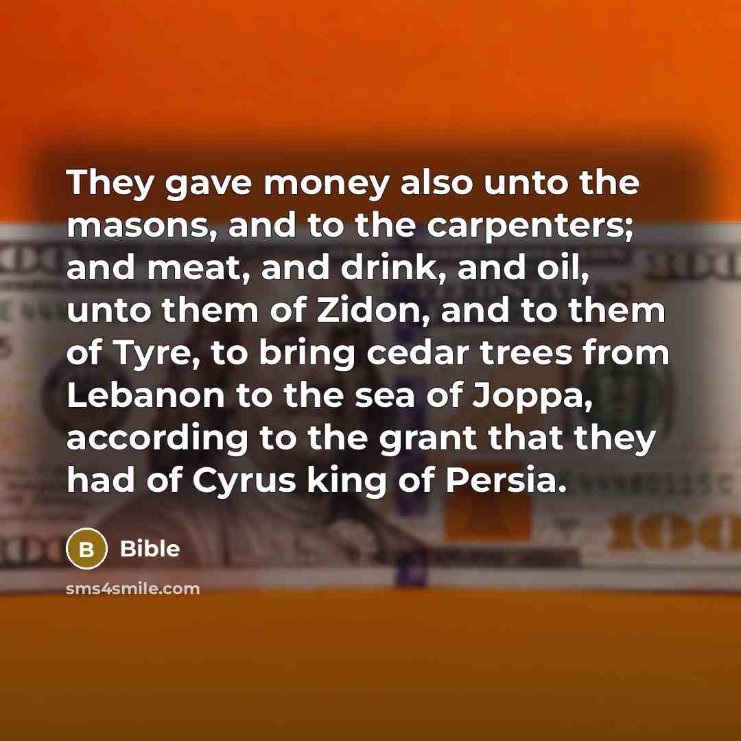 “They gave money also unto the masons, and to the…” quote by Bible