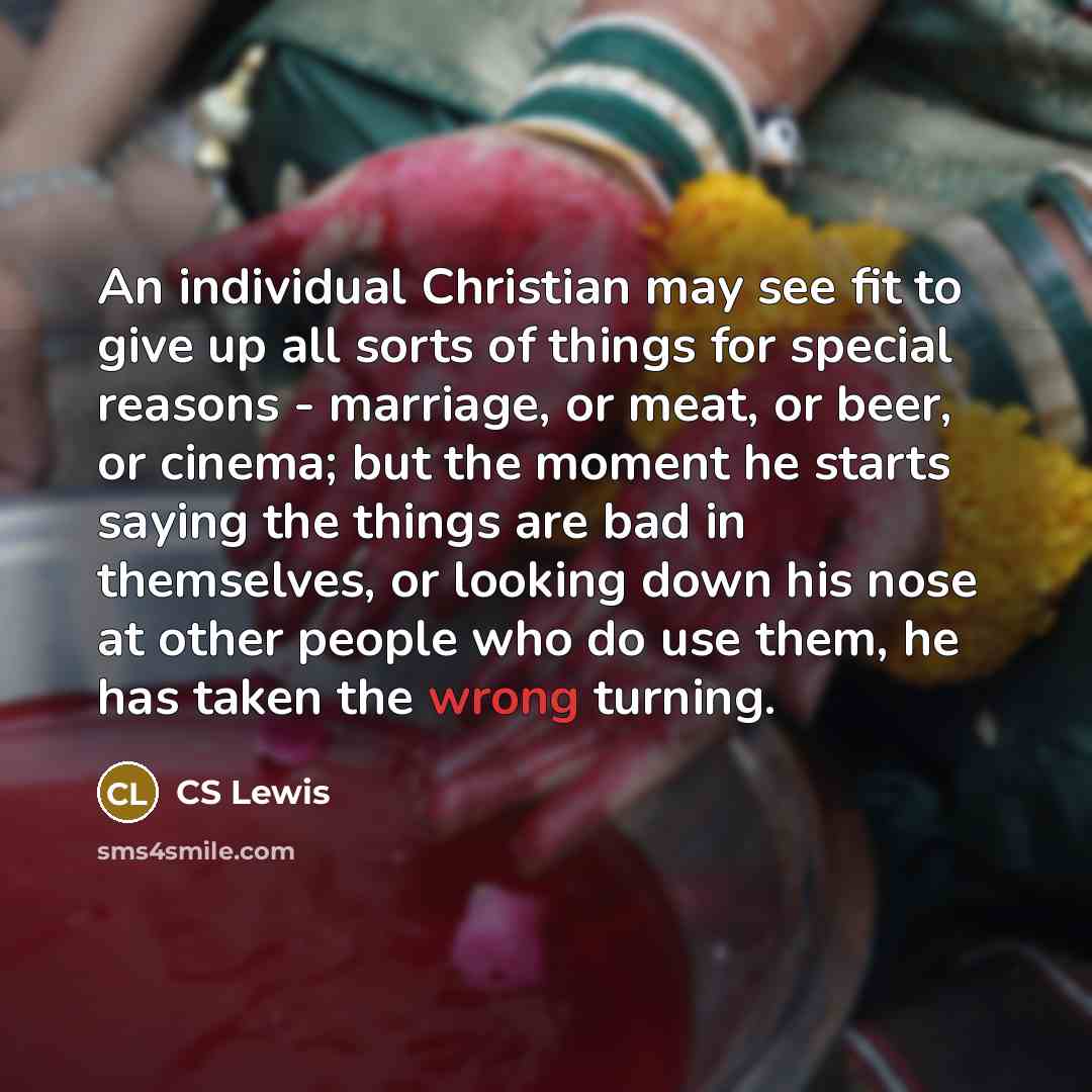 “An individual Christian may see fit to give up all…” quote by CS Lewis