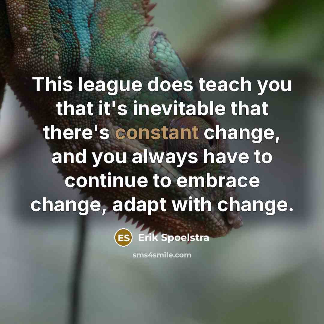 “This league does teach you that it's inevitable that there's…” quote by Erik Spoelstra