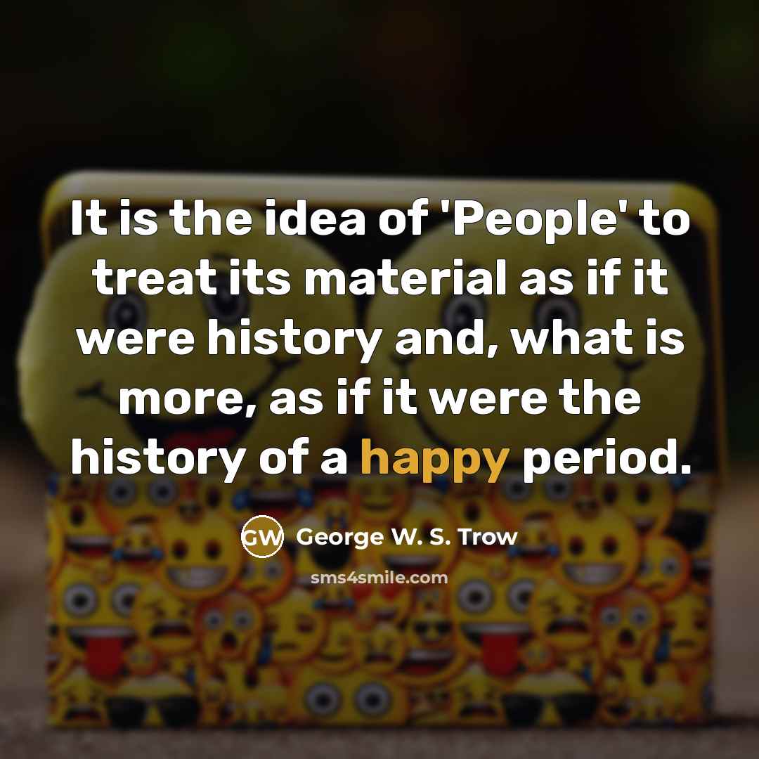 “It is the idea of 'People' to treat its material…” quote by George W. S. Trow