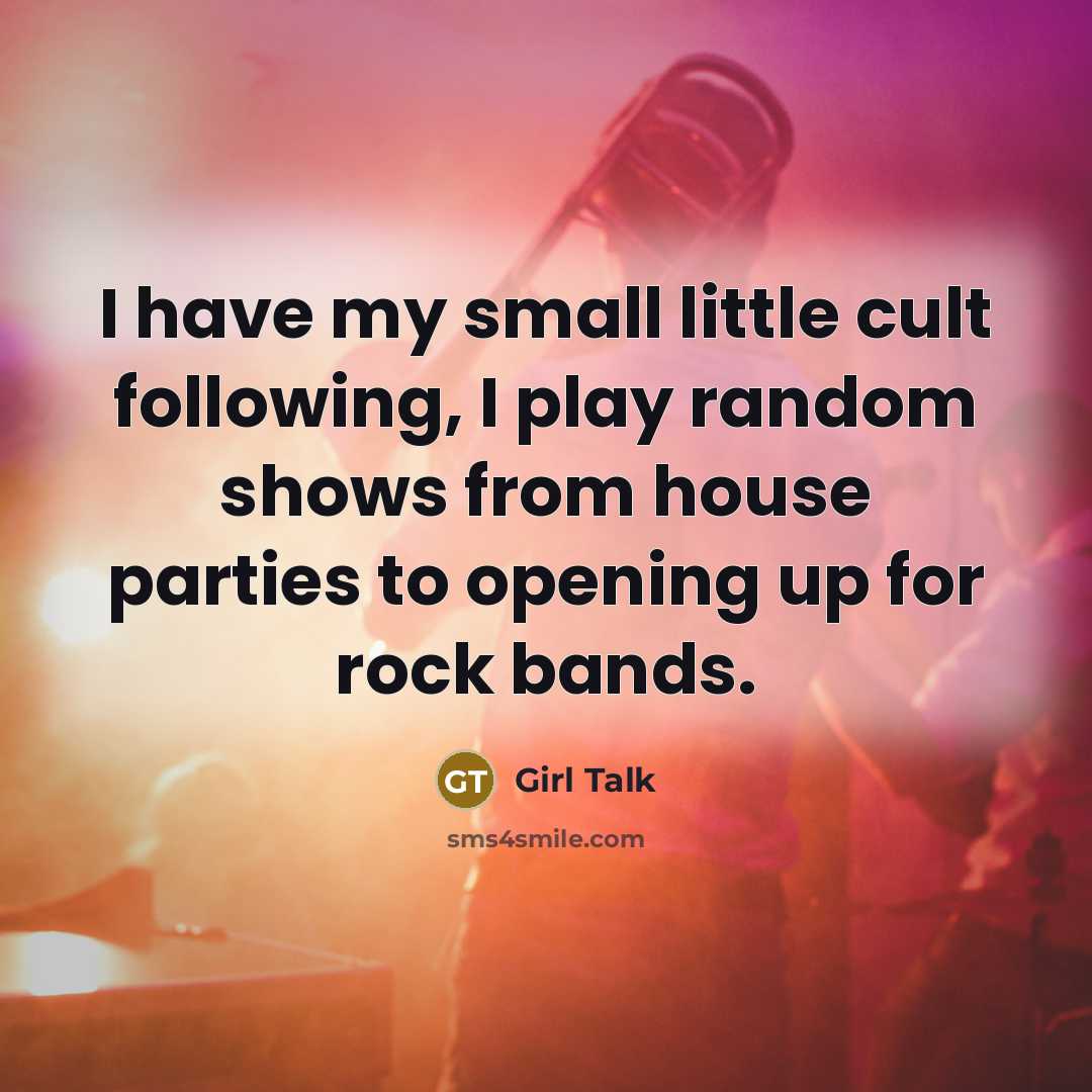 “I have my small little cult following, I play random…” quote by Girl Talk