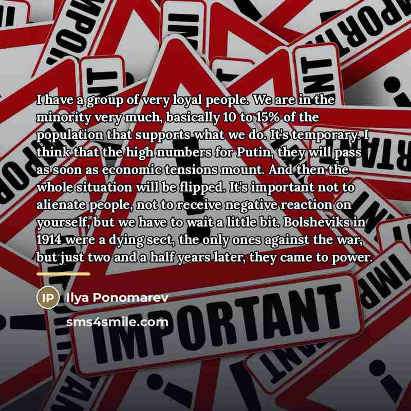 “I have a group of very loyal people. We are…” quote by Ilya Ponomarev