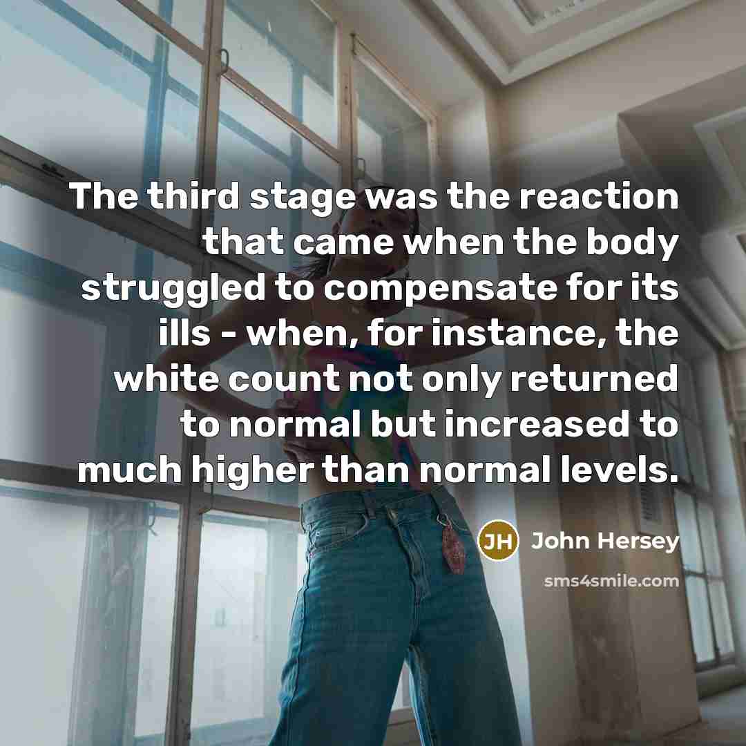 “The third stage was the reaction that came when the…” quote by John Hersey